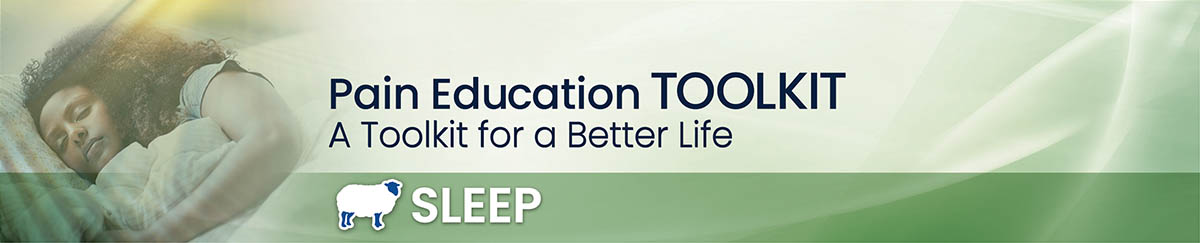 Sleep and pain education toolkit: A toolkit for a better life